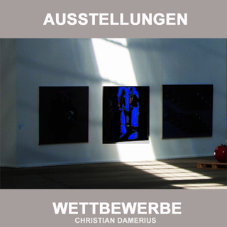 CHRISTIAN DAMERIUS,1.AUSSTELLUNGEN wettbewerbe preise,CHRISTIAN DAMERIUS,ONLINE GALERIE HAMBURG,ONLINE BILDERGALERIE HAMBURG,REINBEK,MODERNE HAMBURGER KUNST, ONLINE BILDERGALERIE HAMBURG,REINBEK,BERLIN,DEUTSCHLAND,MODERNE MALEREI HAMBURG, MALEREI KÜNSTLER HAMBURG, AUFTRAGSMALEREI,HAMBURGER KUNSTHALLE,KUNST WETTBEWERBE,KUNSTPREISE,moderne gemälde KUNSTDRUCKE kaufen,moderne malerei hamburg,bekannte hamburger maler,galerien in hamburg,MODERNE GEMÄLDE KUNSTDRUCKE IN HAMBURG KAUFEN,MODERNE GEMÄLDE KUNSTDRUCKE IN HAMBURG KAUFEN,moderne malerei,PREISWERTE KUNSTDRUCKE,MODERNE KUNSTDRUCKE LANDSCHAFTSMALEREI,HAFENGEMÄLDE HAMBURG,moderne kunst künstler,KUNSTAUSSCHREIBUNGEN,KUNSTWETTBEWERBE IN DEUTSCHLAND,NORDART,KUNSTPREISE,HAMBURGER KUNSTAUSSTELLUNGEN