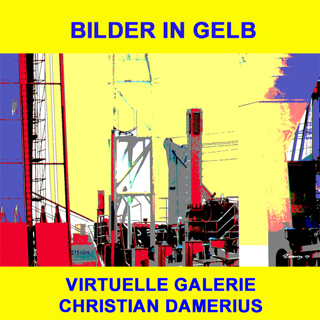 christian damerius,GELB, GELBE BILDER, GEMÄLDE, KUNSTDRUCKE,hamburg,reinbek,berlin,leipzig,dresden,münchen,düsseldorf,köln