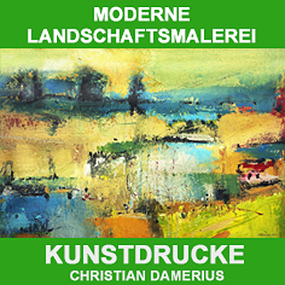 CHRISTIAN DAMERIUS,KUNSTDRUCKE MODERNE LANDSCHAFTSMALEREI,ONLINE KAUFEN,BESTELLEN,KUNSTDRUCKE MIT RAHMEN,SCHATTENFUGENRAHMEN,LEINWANDDRUCKE,MODERNE AUFTRAGSMALER HAMBURG,REINBEK,VIRTUELLE GALERIE HAMBURG REINBEK,GEMLDE KUNSTDRUCKE WANDGESTALTUNG,MODERNE WOHNIDEEN MIT BILDERN,BROEINRICHTER HAMBURG,GEMLDE PRIVATSAMMLER,PRIVATSAMMLUNGEN MALEREI,MODERNE KUNST MALEREI,SCHNER WOHNEN,BROBILDER,