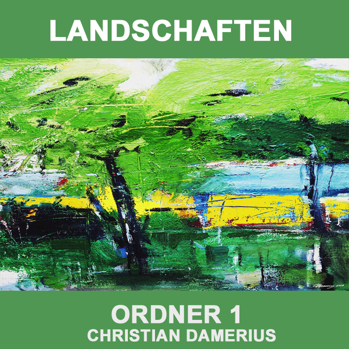 moderne landschaftsmalerei,ordner 1,christian damerius,moderne kunstdrucke gemälde,hamburg,reinbek,berlin, leipzig,dresden,münchen,düsseldorf,köln
