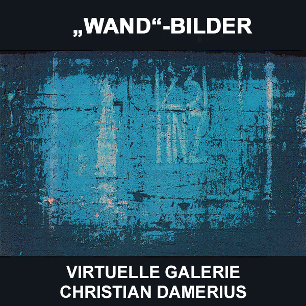 CHRISTIAN DAMERIUS,WANDBILDER,FABRIKWÄNDE,ZIMMERWÄNDE,MODERNE GEMÄLDE KUNSTDRUCKE,MODERNE MALEREI DEUTSCHLAND,hamburg,reinbek,berlin,leipzig,dresden,münchen,düsseldorf,köln